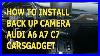 How_To_Install_Rear_View_Camera_Back_Up_Camera_In_A6_A7_C7_2014_2013_2015_Carsgadget_2017_Diy_2019_01_fn